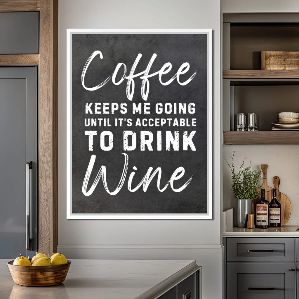Coffee Before Wine Humor Sign - Image 13